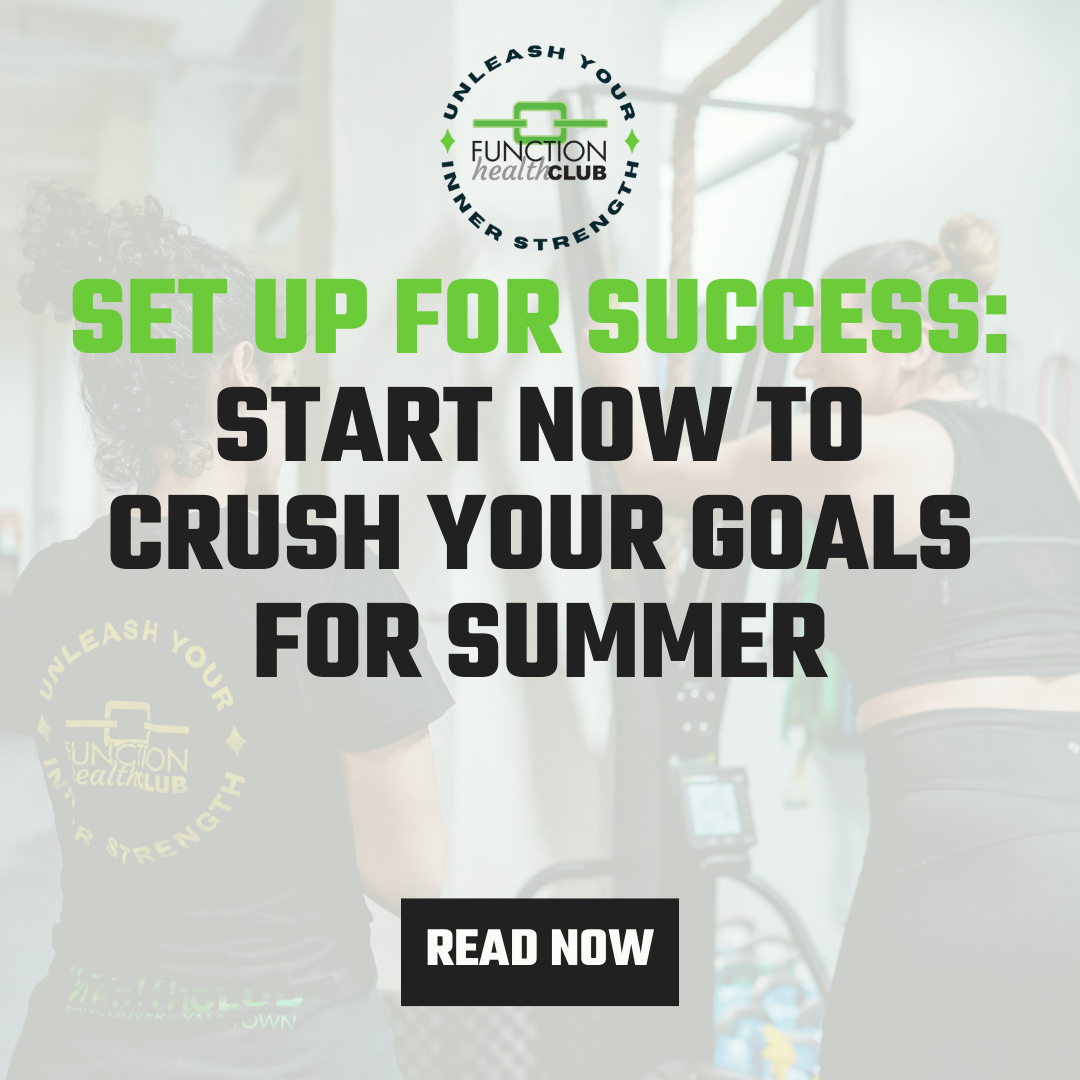 Set Up for Success – Start Now to Crush Your Goals for Summer