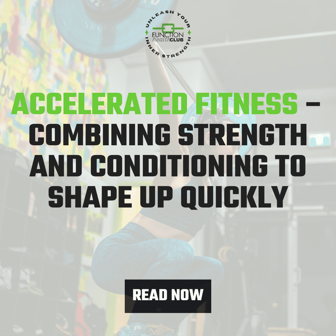 Accelerated Fitness – Combining Strength and Conditioning to Shape Up Quickly